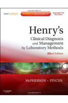 Henry's Clinical Diagnosis and Management by Laboratory Methods: Expert Consult