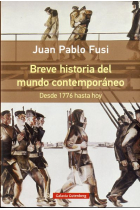 Breve historia del mundo contemporáneo. Desde 1776 hasta hoy