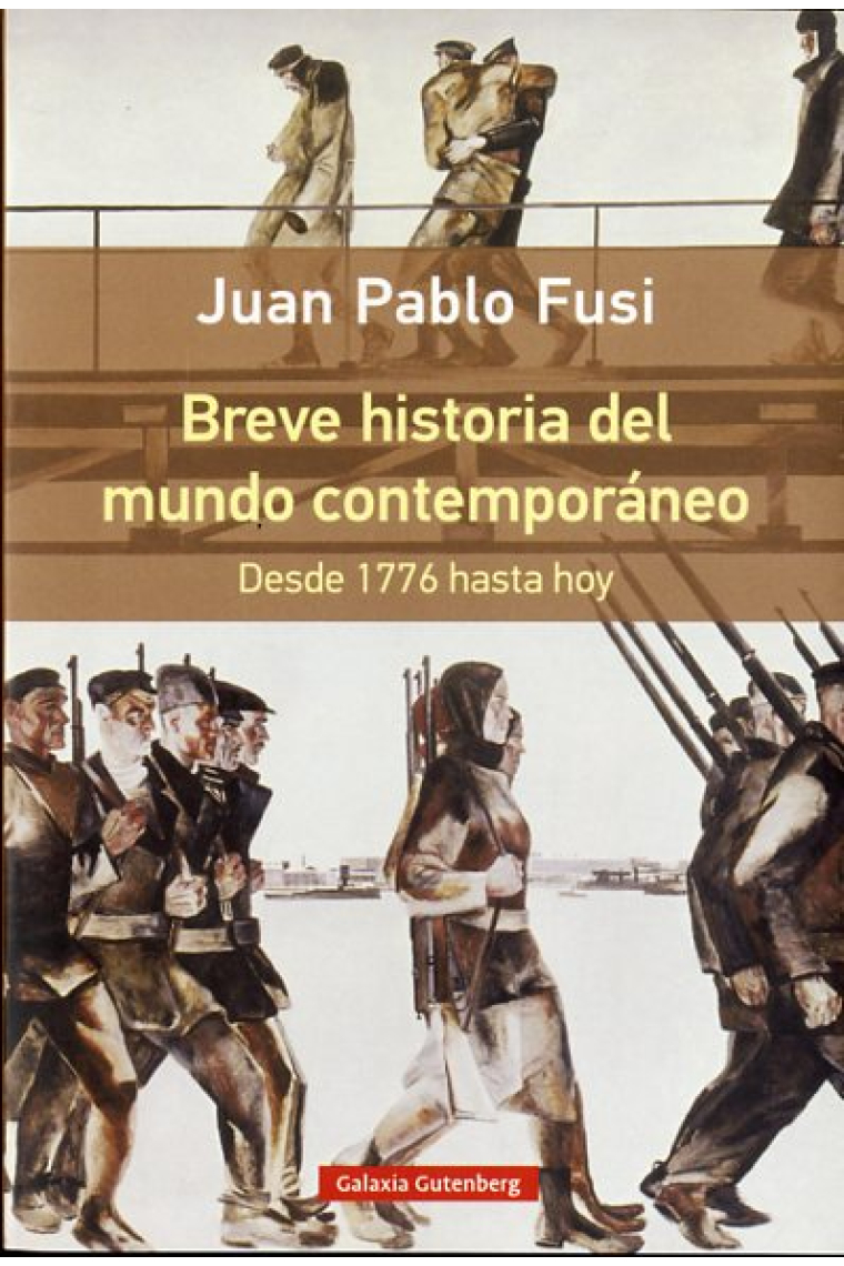 Breve historia del mundo contemporáneo. Desde 1776 hasta hoy