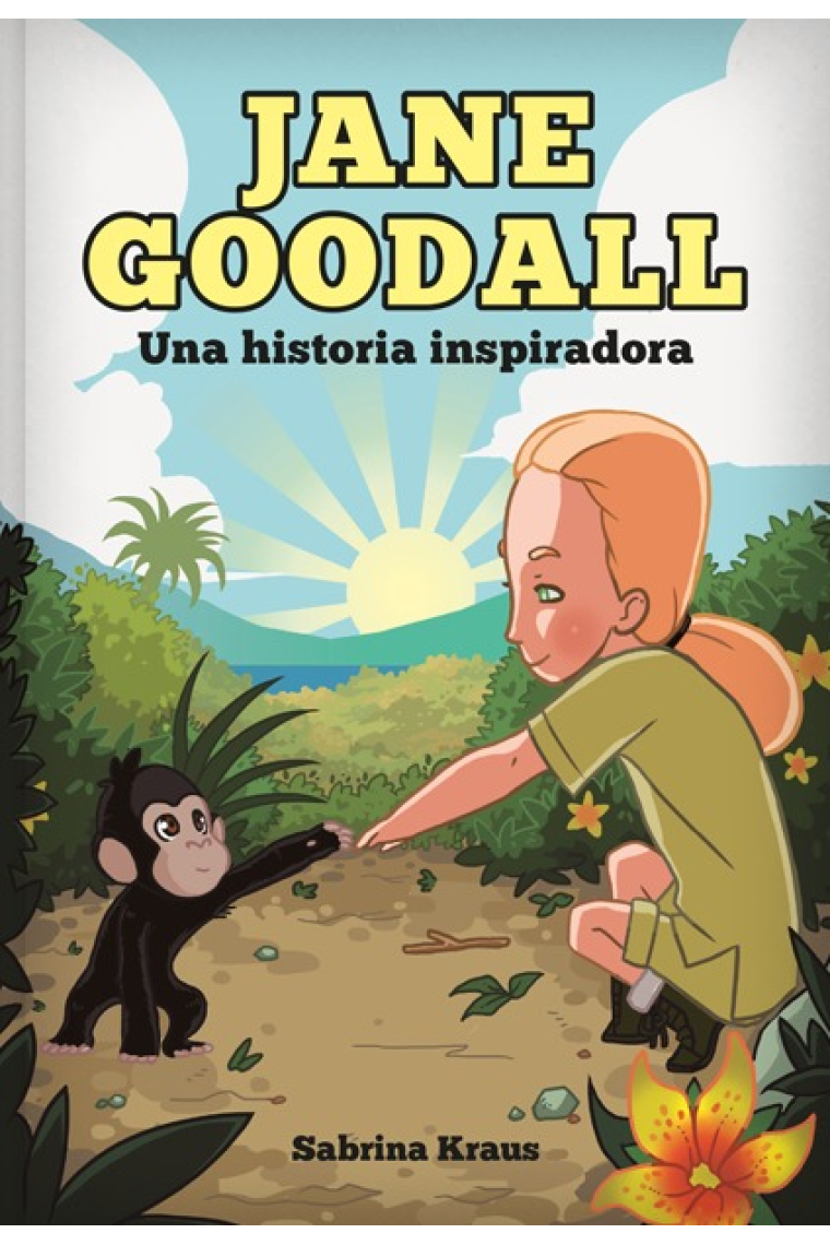 Jane Goodall. Una historia inspiradora