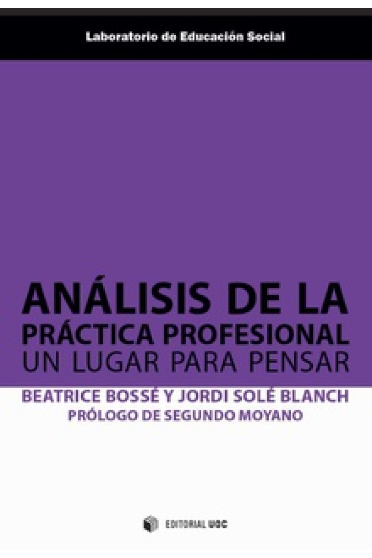 Análisis de la práctica profesional. Un lugar para pensar