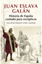 Historia de España contada para escépticos (Ed. revisada y actualizada)