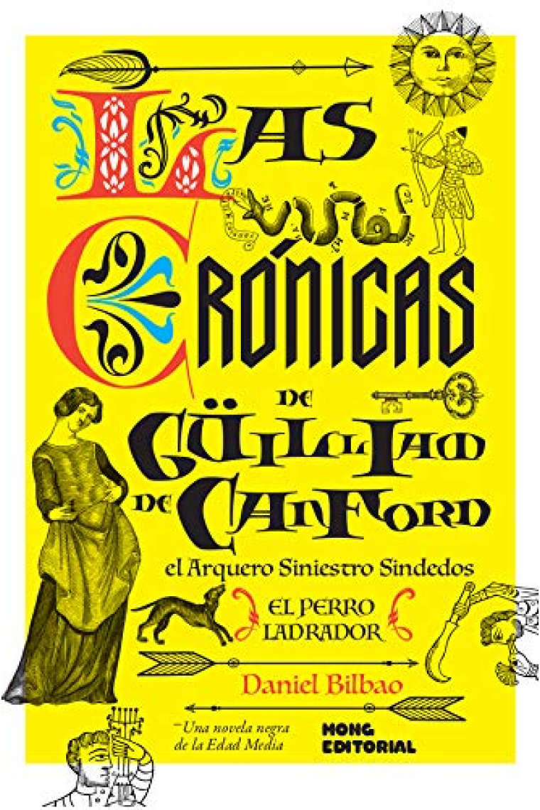 Las crónicas de Güilliam de Canford, el Arquero Siniestro Sindedos. El perro ladrador