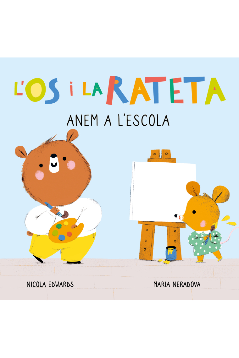 Anem a l'escola (Os i Ratolina. Mans petitones). Llibre amb pestanyes