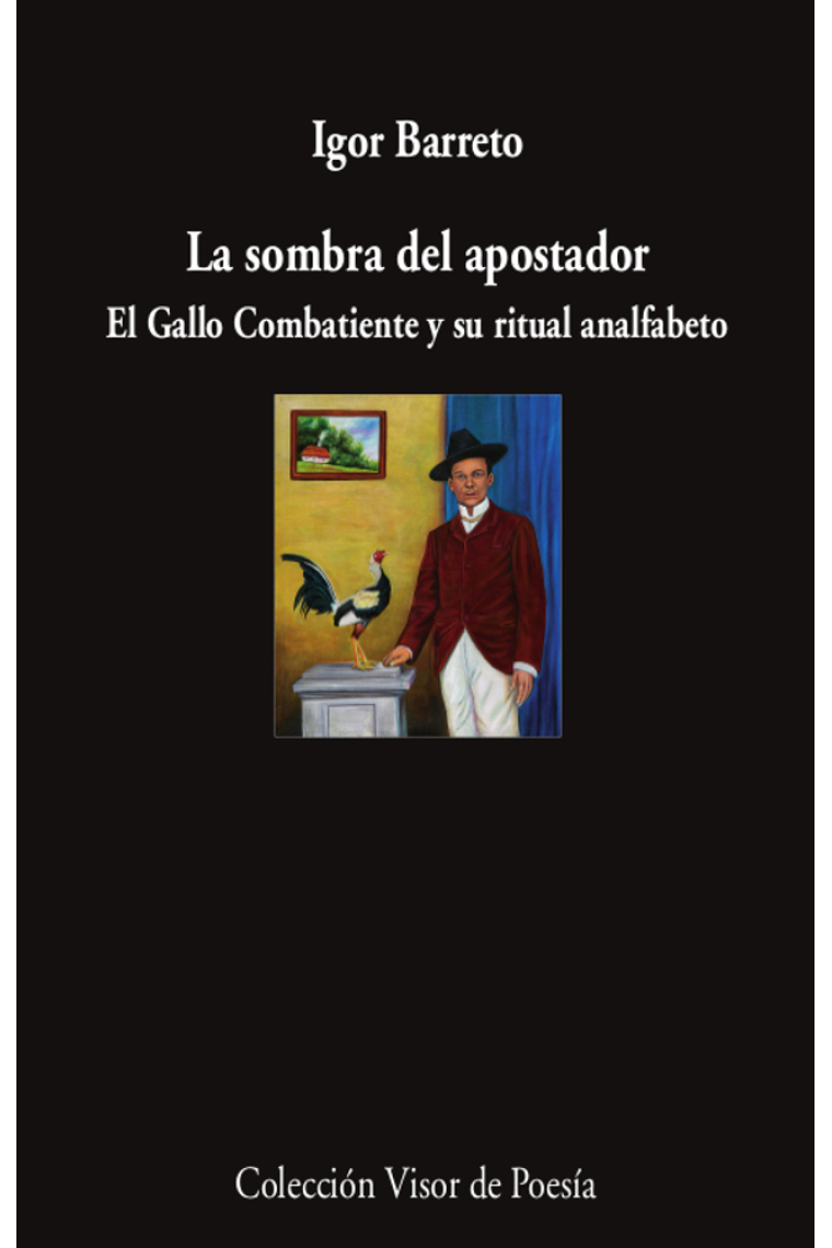 La sombra del apostador. El Gallo Combatiente y su ritual analfabeto