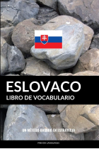 Libro de Vocabulario Eslovaco: Un Método Basado en Estrategia