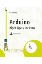 Arduino. Hágalo jugar a los trenes