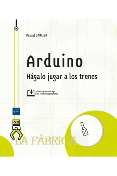 Arduino. Hágalo jugar a los trenes