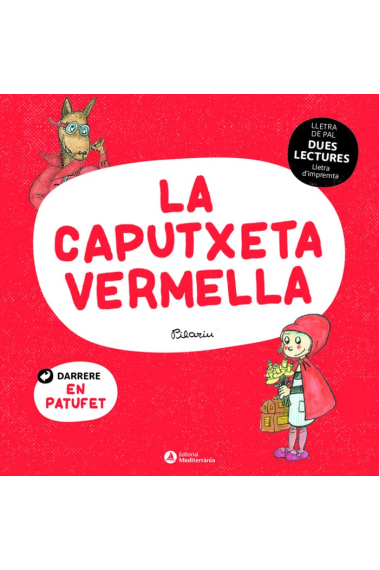 La caputxeta vermella. En patufet (Dues lectures)