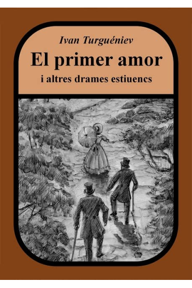 El primer amor i altres drames estiuencs