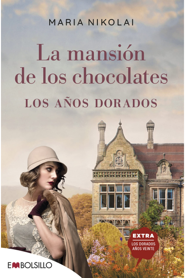 Los años dorados. La mansión de los chocolates