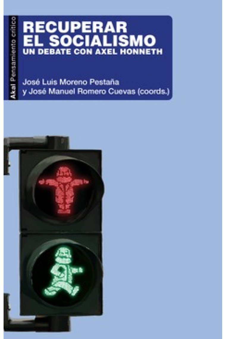 Recuperar el socialismo: un debate con Axel Honneth