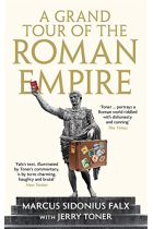 A Grand Tour of the Roman Empire by Marcus Sidonius Falx (The Marcus Sidonius Falx Trilogy)