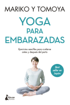 Yoga para embarazadas. Ejercicios sencillos para cuidarse antes y después del parto