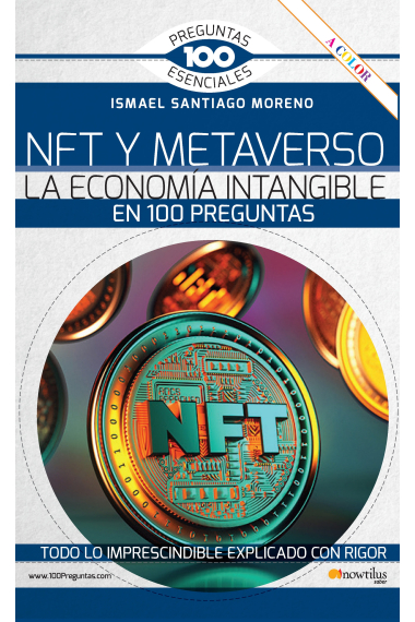 NFT y METAVERSO. La economía intangible en 100 preguntas