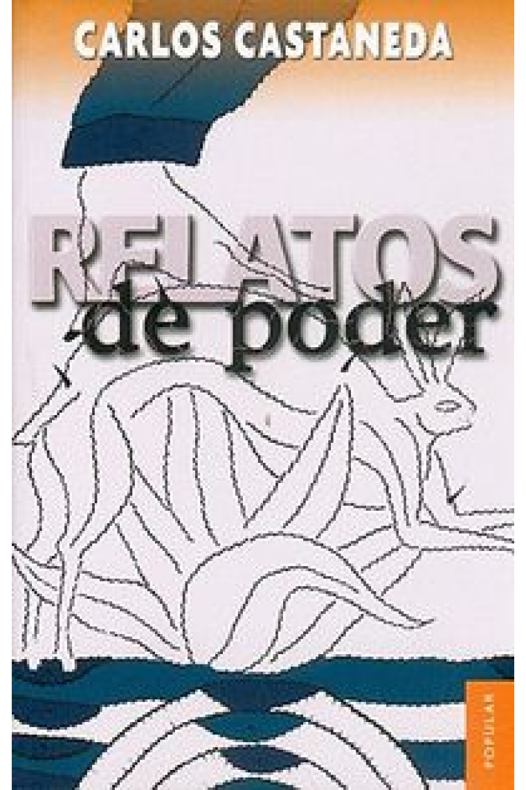 Relatos de poder. Las lecciones de Don Juan