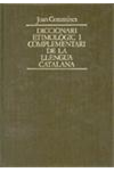 Diccionari etimològic i complementari de la llengua catalana. Volum VIII. Sog-ux