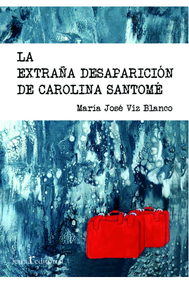 LA EXTRAñA DESAPARICIóN DE CAROLINA SANTOMé