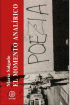 El momento analírico: una historia expandida de la poesía en España de 1964 a 1983