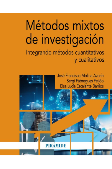 Métodos mixtos de investigación. Integrando métodos cuantitativos y cualititativos