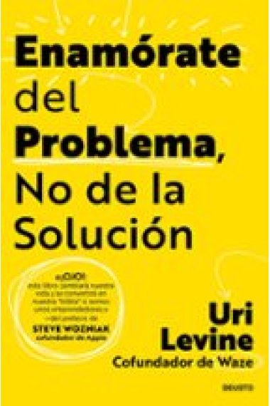 Enamórate del problema, no de la solución