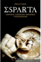 Esparta. Historia, carácter, orígenes y estrategias