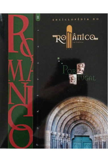 ENCICLOPEDIA DO ROMANICO EM PORTUGAL II