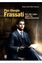 Pier Giorgio Frassati: una vida seglar según las bienaventuranzas