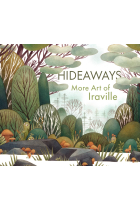 Hideaways: More Art from Iraville (Art of)