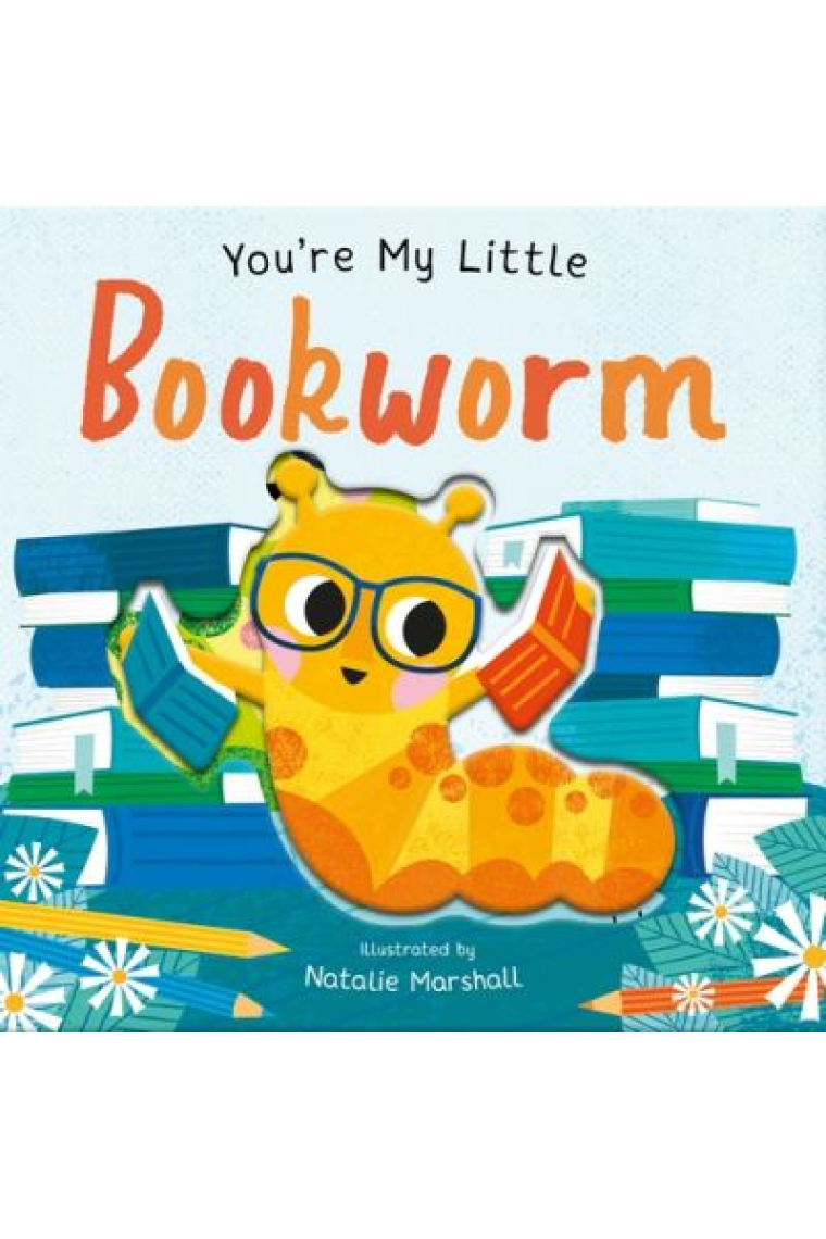 You're My Little Bookworm