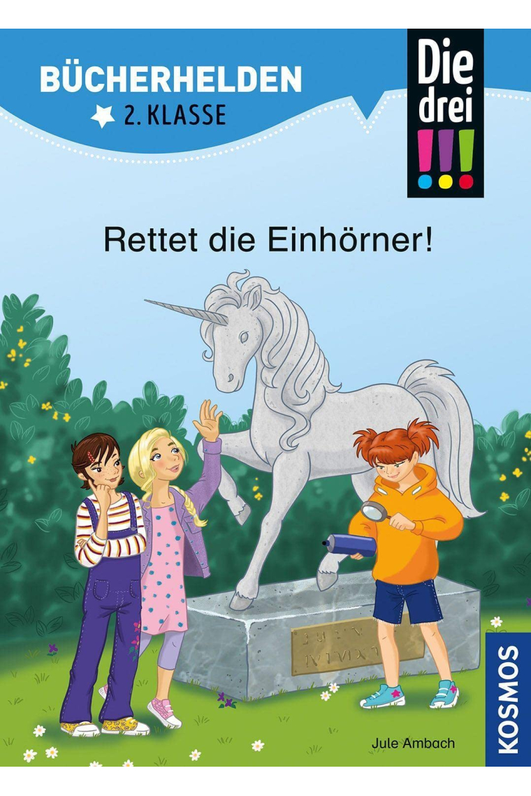 Die drei !!!, Bücherhelden 2. Klasse, Rettet die Einhörner!: Erstleser Kinder ab 7 Jahre