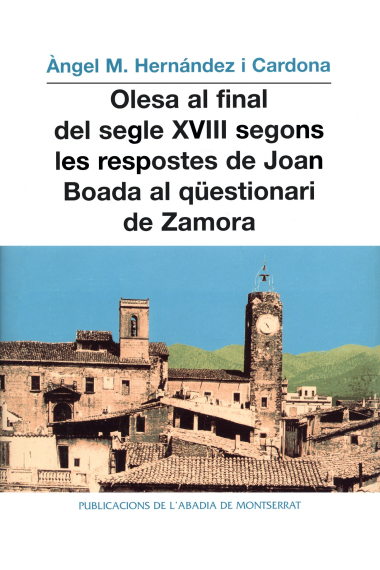 Olesa al final del segle XVIII segons les respostes de Joan Boada al qüestionari de Zamora