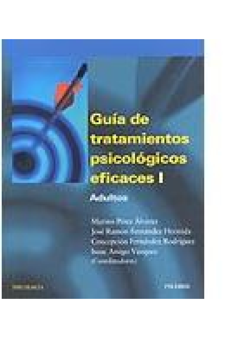 Guía de tratamientos  psicológicos eficaces I. Adultos