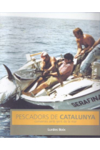 Pescadors de Catalunya. Converses amb gent de la mar