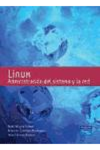 Linux. Administración del sistema y la red