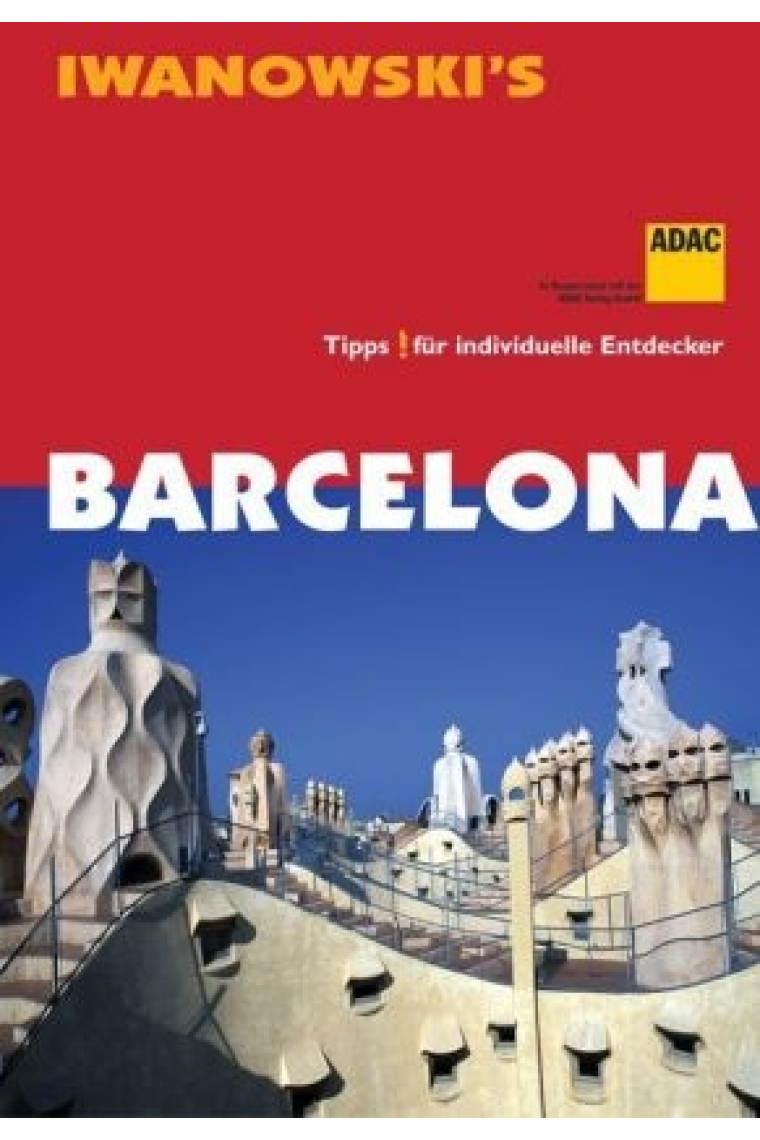 Barcelona & Umgebung. Tipps für individuelle Entdecker