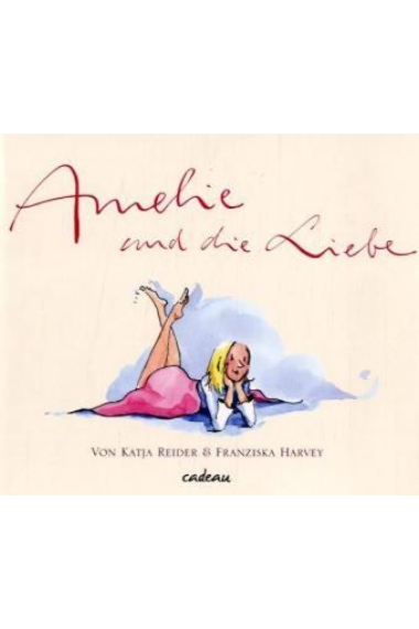 Amelie und die Liebe