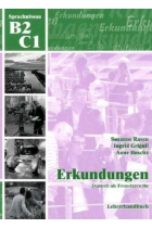 Erkundungen B2 + C1 Lehrerhandbuch