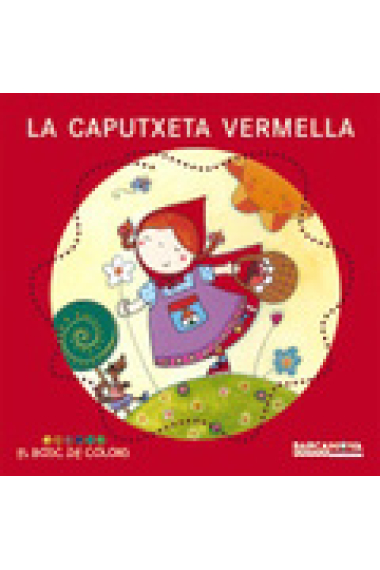 La caputxeta vermella (El Bosc de Colors P4/P5)