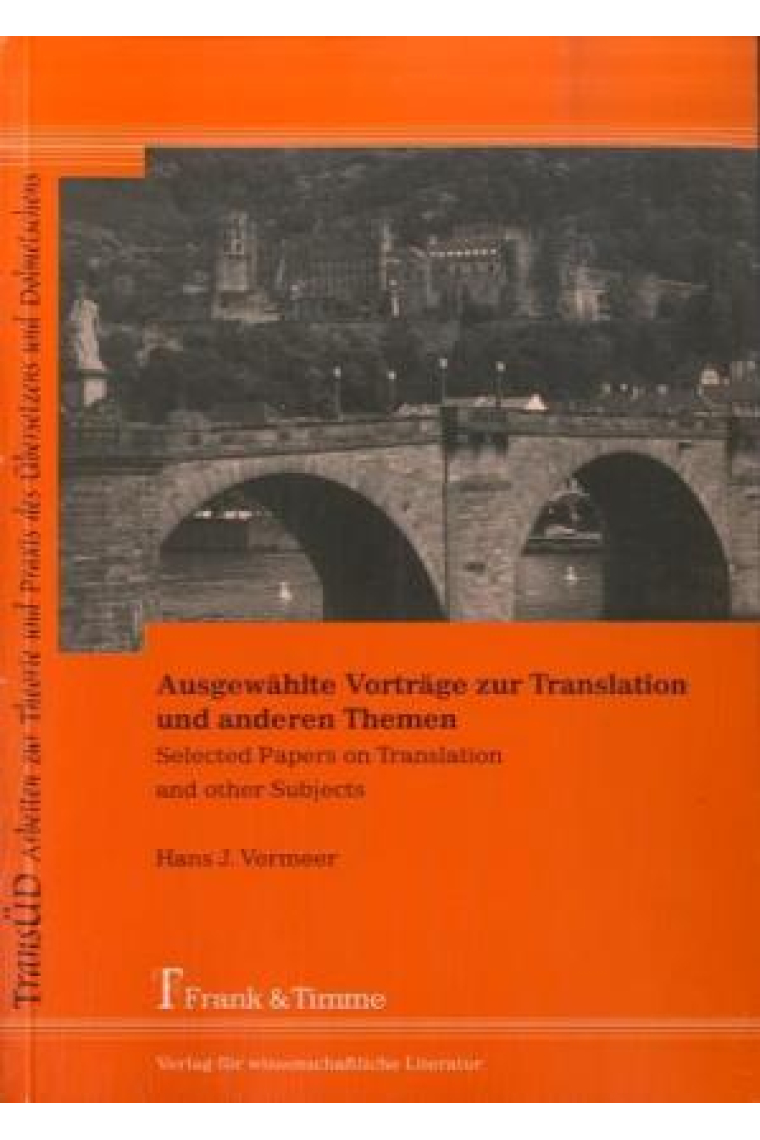 Ausgewählte Vorträge zur Translation und anderen Themen