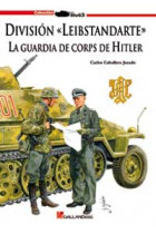 Leibstandarte. La guardia de Corps de Hitler