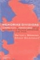 Memorias divididas. Guerra civil y franquismo en la sociedad y la política españolas. 1936-2008