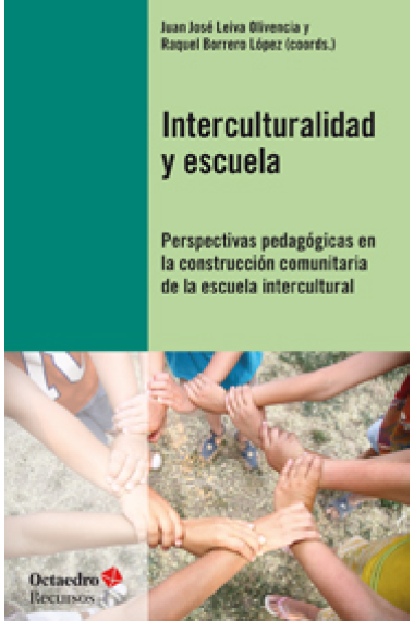 Interculturalidad y escuela : Perspectivas pedagógicas en la construcción comunitaria de la escuela intercultural