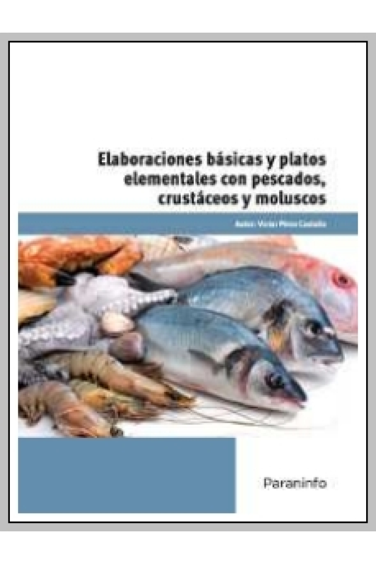 Elaboraciones básicas y platos elementales con pescados, crustáceos y moluscos