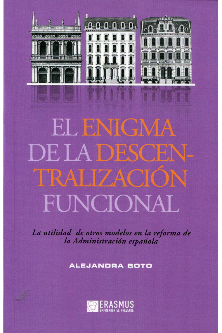 El enigma de la descentralización funcional. La reforma de la administración española