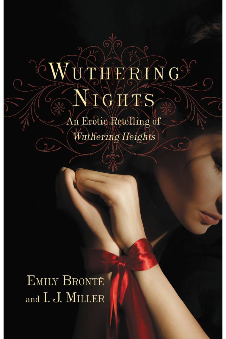 Wuthering Nights. An Erotic Retelling of Wuthering Heights