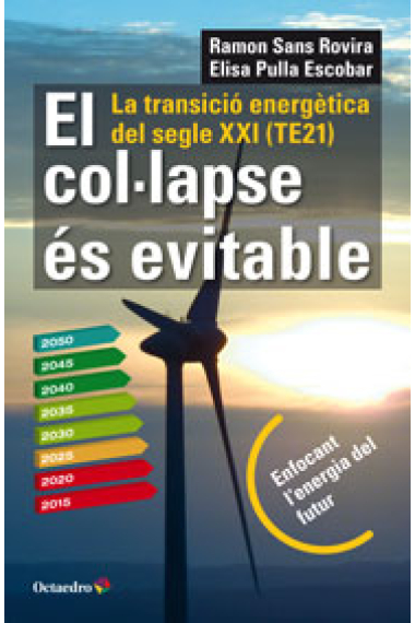 El col·lapse és evitable. La transició energètica del Segle XXI