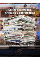 Cartas a la prensa. Artículos y conferencias