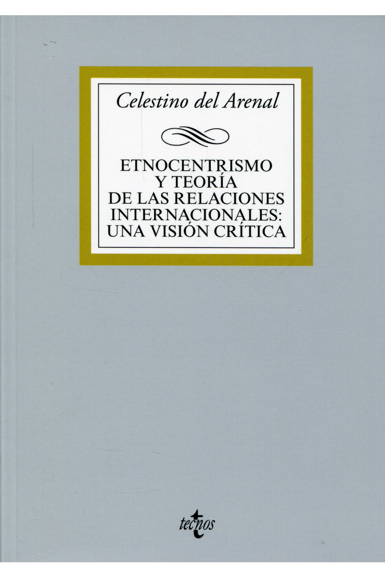 Etnocentrismo y teoría de las relaciones internacionales: una visión crítica