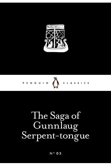 The Saga of Gunnlaug Serpent-Tongue (Little Black Classics #03)